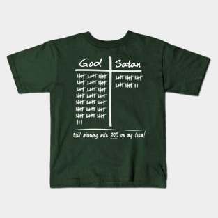 God vs Satan - Winning with God on my Team Kids T-Shirt